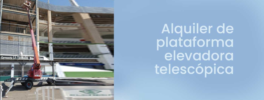 alquiler-de-plataforma-elevadora-telescopica